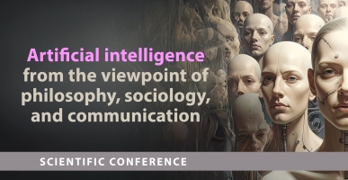 Artificial intelligence from the viewpoint of philosophy, sociology, and communication